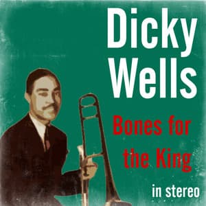 Bones for the King - Dicky Wells