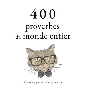 400 proverbes du monde entier - Anonyme