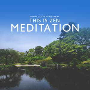 Journey to Your Secret Garden - This Is Zen Meditation and Music for Yoga - Bud Souley