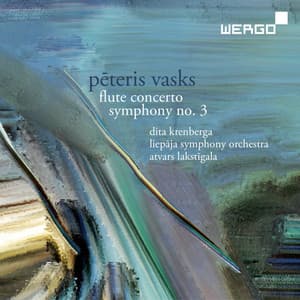 Vasks: Flute Concerto & Symphony No. 3 - Pēteris Vasks