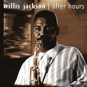 After Hours - Willis Jackson