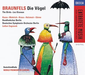 Braunfels: Die Vögel - Walter Braunfels