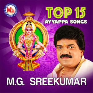 Top 15 Ayyappa Devotional by M G Sreekumar - M. G. Sreekumar