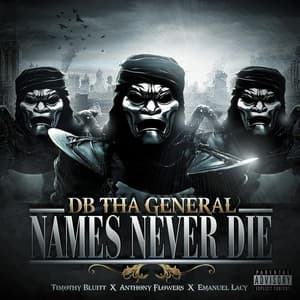 Names Never Die - DB Tha General