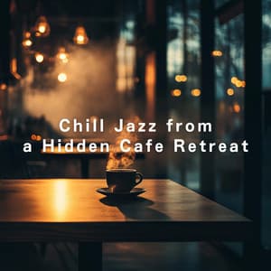 Chill Jazz from a Hidden Cafe Retreat - Café Lounge Resort