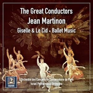 The Great Conductors: Jean Martinon - Giselle & Le Cid - Ballet Music - Jean Martinon