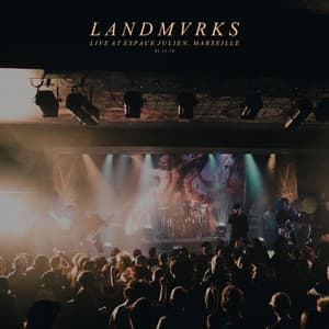 Live at Espace Julien, Marseille - LANDMVRKS