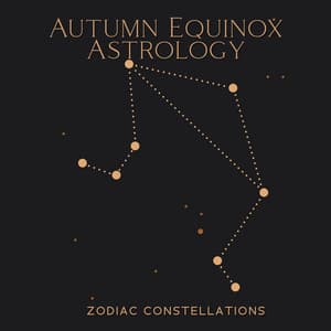Autumn Equinox Astrology: Zodiac Constellations, Libra Season Meditation - Chakra Music Zone