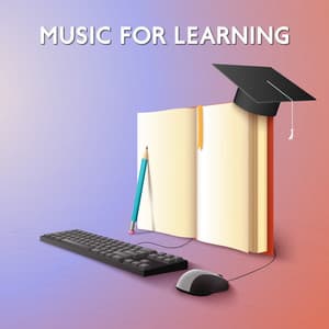 Music for Learning: Concentrate and Work more Effectively - Study Music Club