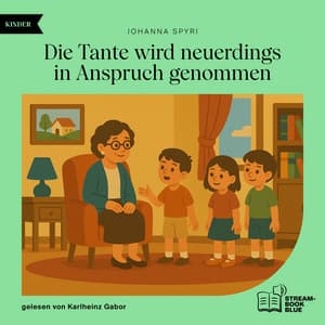 Die Tante wird neuerdings in Anspruch genommen - Audio Media Digital Hörbücher