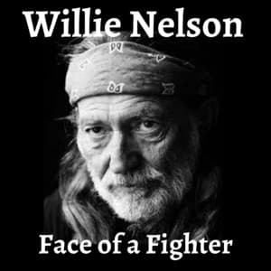 Face of a Fighter - Willie Nelson