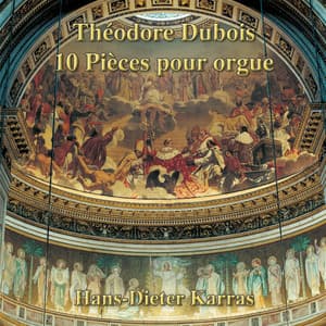 Théodore Dubois: 10 Pièces pour orgue - Théodore Dubois