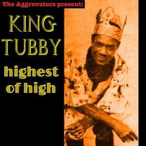 Highest of High - King Tubby