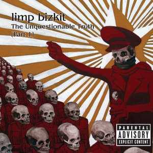 The Unquestionable Truth - Limp Bizkit
