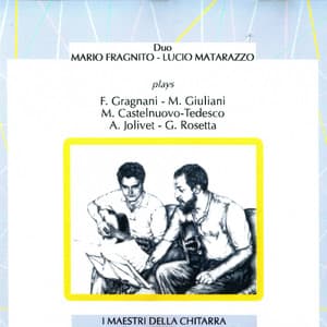 Duo Fragnito - Matarazzo Plays Gragnani, Giuliani, Castelnuovo-Tedesco, Jolivet, Rosetta - Mario Fragnito
