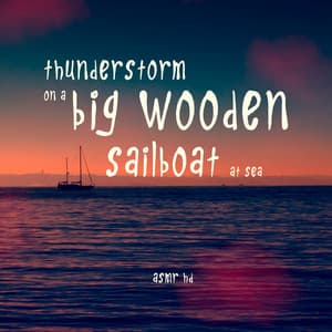 Asmr - Thunderstorm on a Big Wooden Sailboat at Sea - ASMR HD