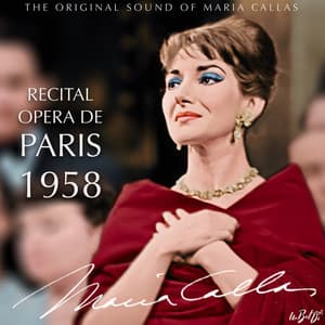 The 1958 Recital at the Paris Opera, Part 1: Works by Bellini, Verdi & Rossini - Maria Callas