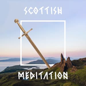 Scottish Meditation - Mystic Background Music Masters