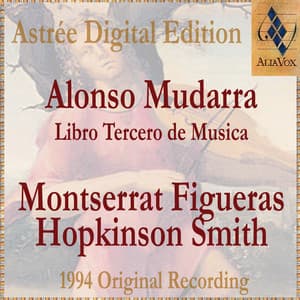 Alonso Mudarra: Libro Tercero De Musica En Cifras Y Canto - Montserrat Figueras