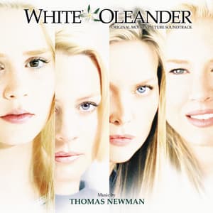 White Oleander - Thomas Newman