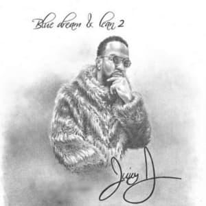 Blue Dream & Lean 2 - Juicy J