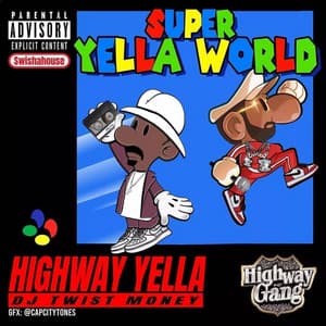 Super Yella World - Highway Yella