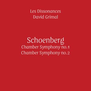 Schoenberg: Chamber Symphonies No. 1 & No. 2 - Arnold Schoenberg