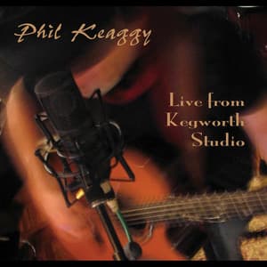 Live From Kegworth Studio - Phil Keaggy