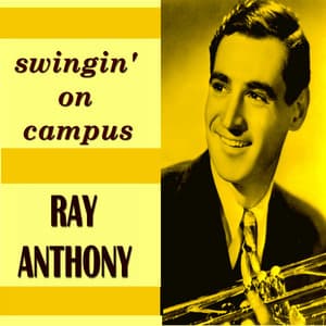 Swingin' on Campus - Ray Anthony