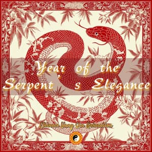 Year of the Serpent’s Elegance - Chinese Yang Qin Relaxation