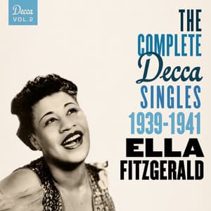 The Complete Decca Singles Vol. 2: 1939-1941 - Ella Fitzgerald