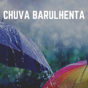 Chuva Barulhenta - Sons da natureza HD