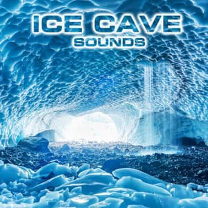 Ice Cave Sounds - National Geographic Nature Sounds