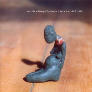 Succulent Trash - Antonis Anissegos