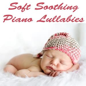 Soft Soothing Piano Lullabies - Lullabies for Deep Meditation