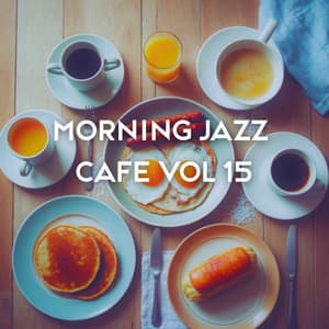 Morning Jazz Cafe Vol 15 - Instrumental Jazz Music Ambient