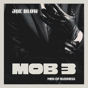 M.O.B. 3 - Joe Blow