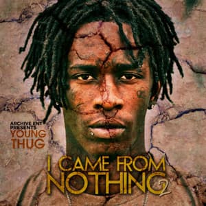 I Came from Nothing 2 - Young Thug