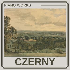 Czerny - Piano Works - Carl Czerny