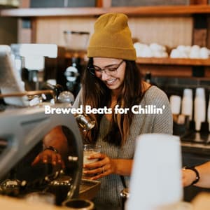 Brewed Beats for Chillin' - Jazzy Studying Music