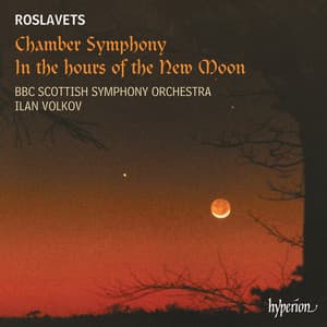 Roslavets: Chamber Symphony & In the Hours of the New Moon - Nikolai Roslavets