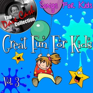 Great Fun For Kids Vol. 3 - - Songs For Kids