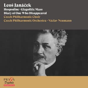 Leoš Janáček: Hospodine, Glagolitic Mass, Diary of One Who Disappeared - Leoš Janáček