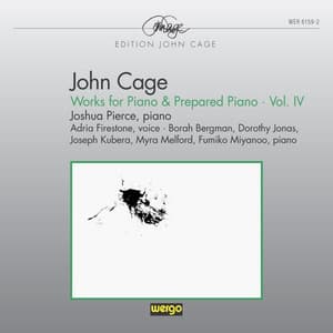 Cage: Works for Piano & Prepared Piano, Vol. 4 - John Cage