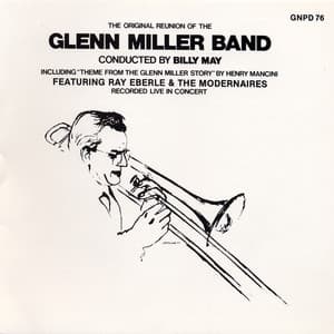 The Original Reunion Of The Glenn Miller Band - Glenn Miller