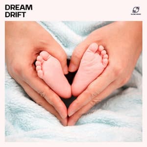 Dream Drift: Baby Sleep Lullabies - Newborn Sleep Music Lullabies