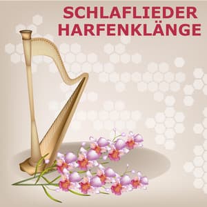 Schlaflieder Harfenklänge - Schlafmusik