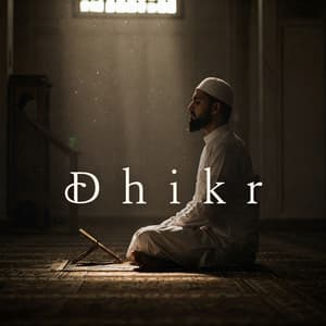 Dhikr: Ramadan Meditation for Mental Stillness - Relaxation Meditation Songs Divine