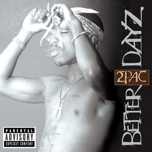 Better Dayz - 2Pac