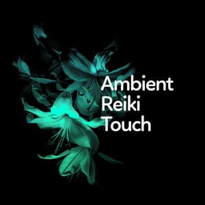 Ambient Reiki Touch - Massage Music